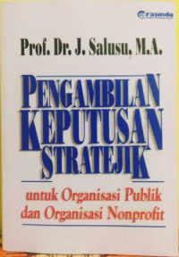 Pengambilan Keputusan Stratejik untuk Organisasi Publik dan Organisasi Nonprofit