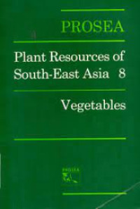 Prosea: Plant Resources of South-East Asia 8: Vegetables