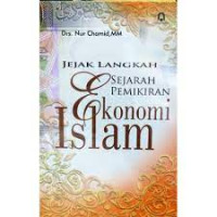 Jejak langkah & sejarah pemikiran ekonomi islam