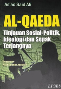 Al-Qaeda: Tinjauan Sosial-Politik, Ideologi dan Sepak Terjangnya