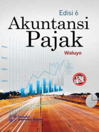 Akuntansi pajak (edisi 6)