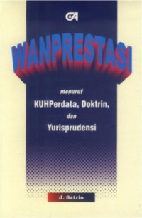 Wanprestasi menurut KUHPerdata, doktrin dan yurisprudensi