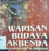 Warisan budaya takbenda : masalahnya kini di Indonesia