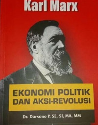 Karl Marx : Ekonomi politik dan aksi-revolusi