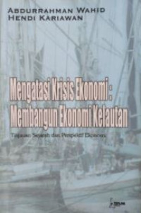 Mengatasi krisis ekonomi : membangun ekonomi kelautan