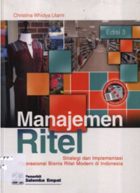 Manajemen ritel: strartegi dan implementasi operasional bisnis ritel modern di Indonesia