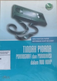 Tindak pidana pornografi dan pornoaksi dalam RUU KUHP