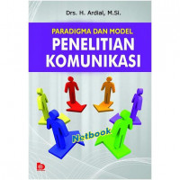 Paradigma dan model penelitian komunikasi