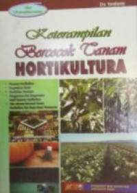 Keterampilan bercocok tanam hortikultura