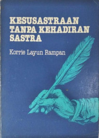 Kesusastraan tanpa kehadiran sastra