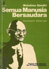 Mahatma Gandhi : semua manusia bersaudara