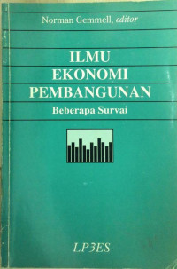 Ilmu ekonomi pembangunan : beberapa survai