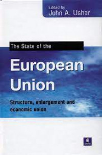 The state of the european union : structure, enlargement and economic union