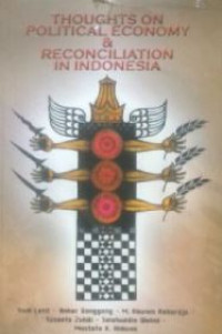 Thought on political economy and reconciliation in Indonesia