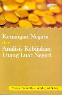 Keuangan negara dan analisis kebiajakan utang luar negeri