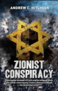 Zionist conspiracy: menyingkap kelompok elit licik yang bertanggung jawab atas hampir semua perang, revolusi, bencana keuangan, dan pergolakan sosial