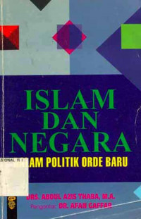 Islam dan negara dalam politik orde baru