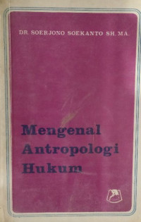 Mengenal antropologi hukum