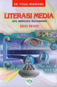 Literasi media : apa, mengapa, bagaimana