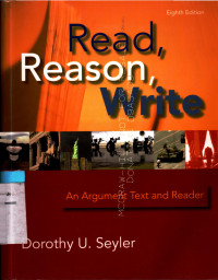 Read, reason, write : an argument text and reader  8th edition