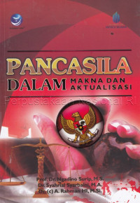 Pancasila Dalam Makna Dan Aktualisasi