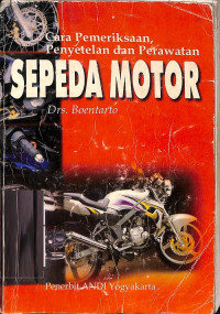 Cara pemeriksaan, penyetelan dan perawatan sepeda motor