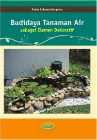 Budidaya tanaman air sebagai elemen dekoratif