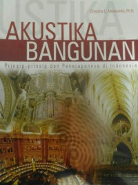 Akustika Bangunan : Prinsip-Prinsip dan Penerapannya di Indonesia