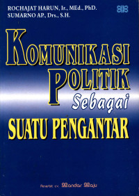 Komunikasi politik sebagai suatu pengantar