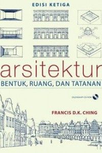 Arsitektur : Bentuk, Ruang, dan Tatanan