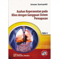 Asuhan keperawatan pada klien dengan gangguan sistem pernapasan (Edisi 2)