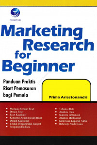 Marketing research for beginner panduan praktis riset pemasaran bagi pemula