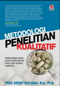 Metodologi penelitian kualitatif : paradigma baru ilmu komunikasi dan ilmu sosial lainnya