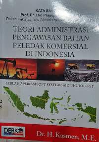 Teori Administrasi Pengawasan Bahan Peledak Komersial Di Indonesia