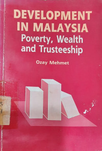 Development in Malaysia : poverty, wealth and trusteeship