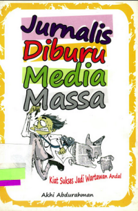 Jurnalis diburu media masa