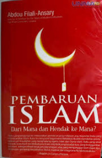 Pembaharuan Islam dari mana dan hendak kemana?