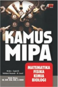 Kamus MIPA : matematika, fisika, kimia biologi