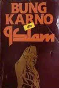 Bung Karno dan islam : kumpulan pidato tentang islam