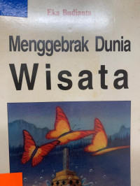 Menggebrak Dunia Wisata