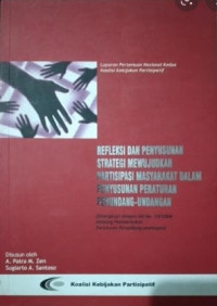 Refleksi dan penyusunan strategi mewujudkan partisipasi masyarakat dalam penyusunan perundang undangan