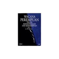 Wacana perempuan dalam keindonesiaan dan kemodernan