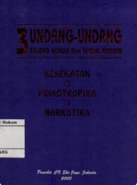 3 undang-undang bidang hukum dan sosial budaya: kesehatan psikotroopika narkotika