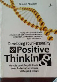 Image of Developing your personality by positive thinking = mengembangkan kepribadian anda dengan berpikir positif