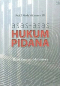 Asas-asas hukum pidana buku panduan mahasiswa