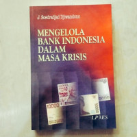 Mengelola Bank Indonesia dalam Masa Krisis