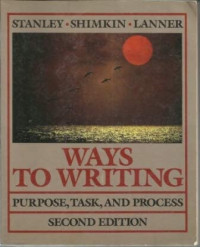 Ways to writing : purpose, task, and proces