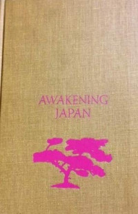 Awakening Japan: the diary of a German doctor: Erwin Baelz