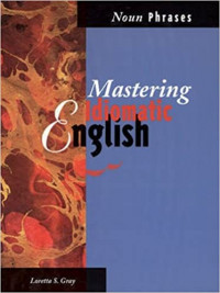 Noun phrases mastering idiomatic english