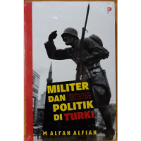 Militer dan Politik Di Turki (Dinamika Politik Pasca-AKP Hingga Gagalnya Kudeta)